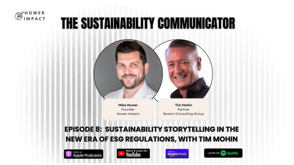 Ep. 8: Sustainability storytelling in the new era of ESG regulations, with Tim Mohin