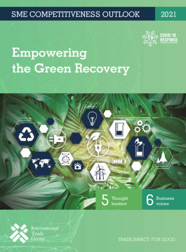 SME Competitiveness Outlook 2021: Empowering the Green Recovery | ITC